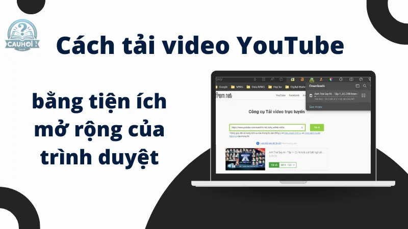 Cách tải video YouTube bằng tiện ích mở rộng của trình duyệt