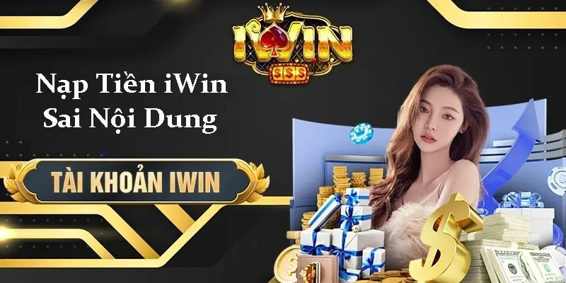 Các Bước Nạp Tiền Tại Nhà Cái IWIN Dễ Thực Hiện Cho Người Mới