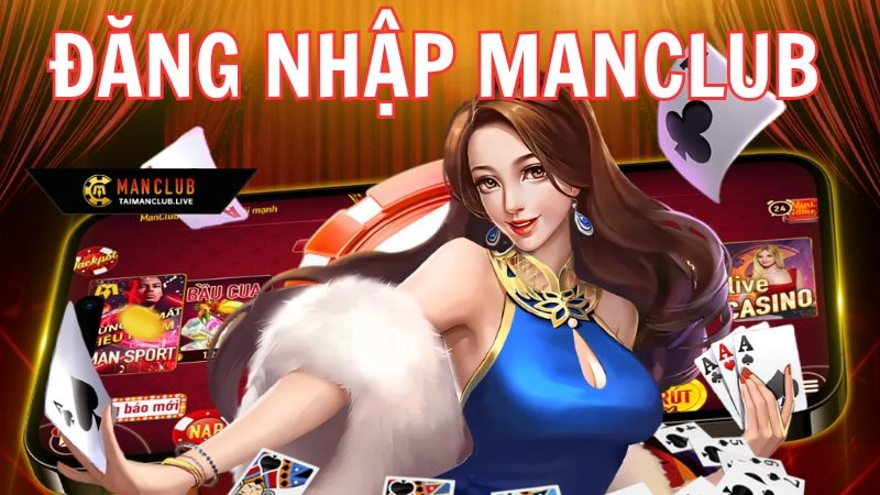 Hướng dẫn cách đăng nhập Manclub nhanh chóng