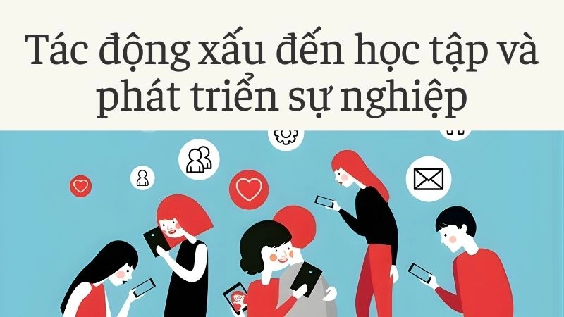 Tác động xấu đến học tập và phát triển sự nghiệp tương lai