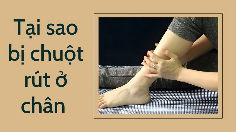 Nguyên nhân phổ biến dẫn đến chuột rút chân