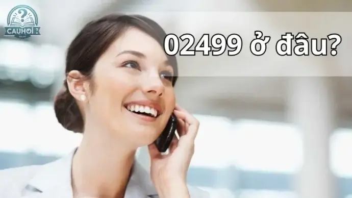 02499 ở đâu? Tiết lộ vị trí chính xác cho bạn