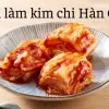 Cách làm kim chi Hàn Quốc theo công thức truyền thống