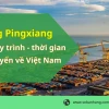 Cảng Pingxiang ở đâu? Thông tin chi tiết về hành trình hàng hóa về Việt Nam