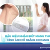 Cổ giật có phải là dấu hiệu mang thai Sớm không?