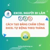 Hướng dẫn cách làm bảng chấm công Excel tự động chi tiết nhất 2026