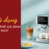 Hướng dẫn sử dụng máy pha cà phê chi tiết cho người mới bắt đầu năm 2026