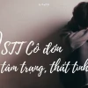 Những Câu Nói Hay Buồn: Tình Yêu, Cuộc Sống và Nỗi Lòng