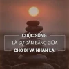 Những câu nói hay về sự cho đi và nhận lại