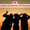Những câu nói hay về tình bạn: Tri kỷ, chân thành và bền chặt