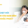 Vì Sao Bị Nghẹt Mũi: Nguyên Nhân, Triệu Chứng và Cách Khắc Phục Hiệu Quả