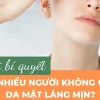 Vì sao nhiều người không có mụn bí ẩn về làn da sạch mụn