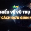 Vũ trụ hình thành như thế nào Những bí ẩn được hé lộ
