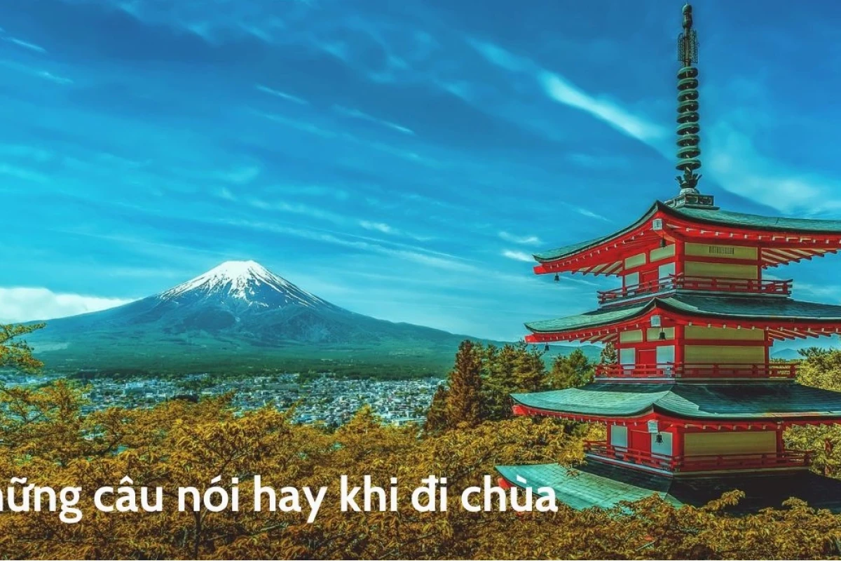 Tuyển tập câu nói hay khi đi chùa cầu an, cầu duyên