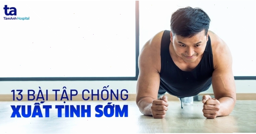 Các bài tập cải thiện khả năng kiểm soát xuất tinh