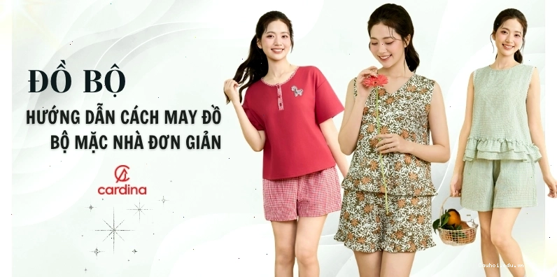 Các dụng cụ cần thiết để may đồ bộ tại nhà