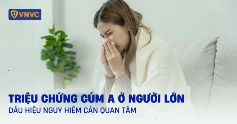 Cúm A ở người lớn có thể gây ra nhiều triệu chứng khó chịu.