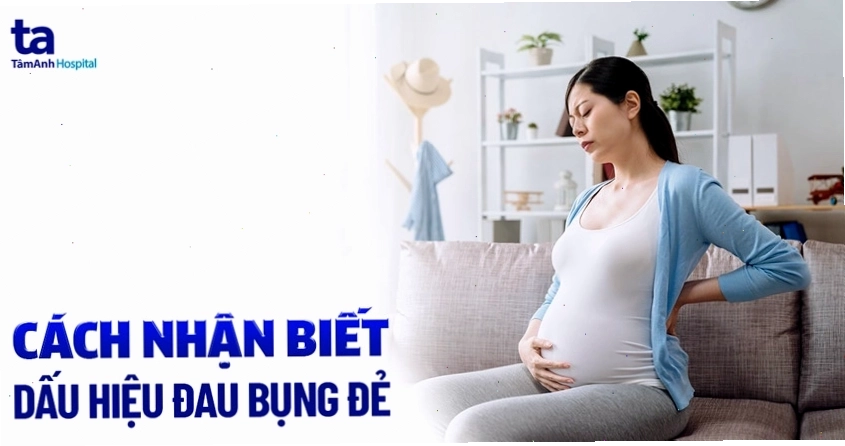 Dấu hiệu sắp sinh và đau đẻ mẹ bầu cần nhận biết sớm