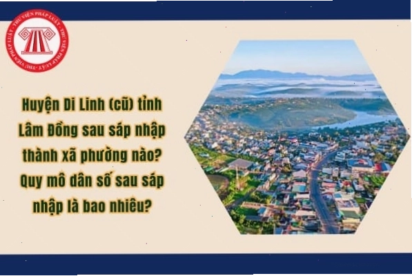 Hình ảnh về Huyện Di Linh, Lâm Đồng sau sáp nhập đơn vị hành chính