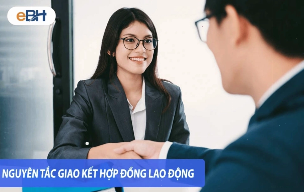Nguyên tắc giao kết hợp đồng lao động đảm bảo tính pháp lý