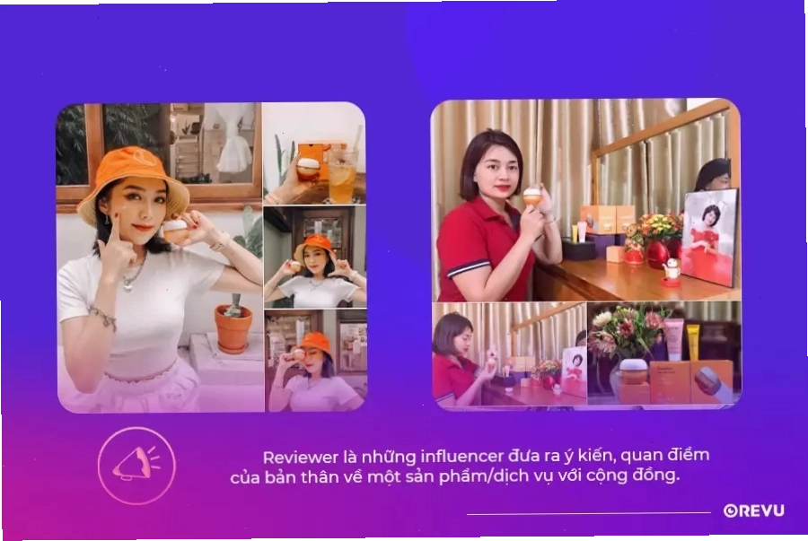 Reviewer là những influencer đưa ra ý kiến, quan điểm của bản thân về một sản phẩm/dịch vụ với cộng đồng