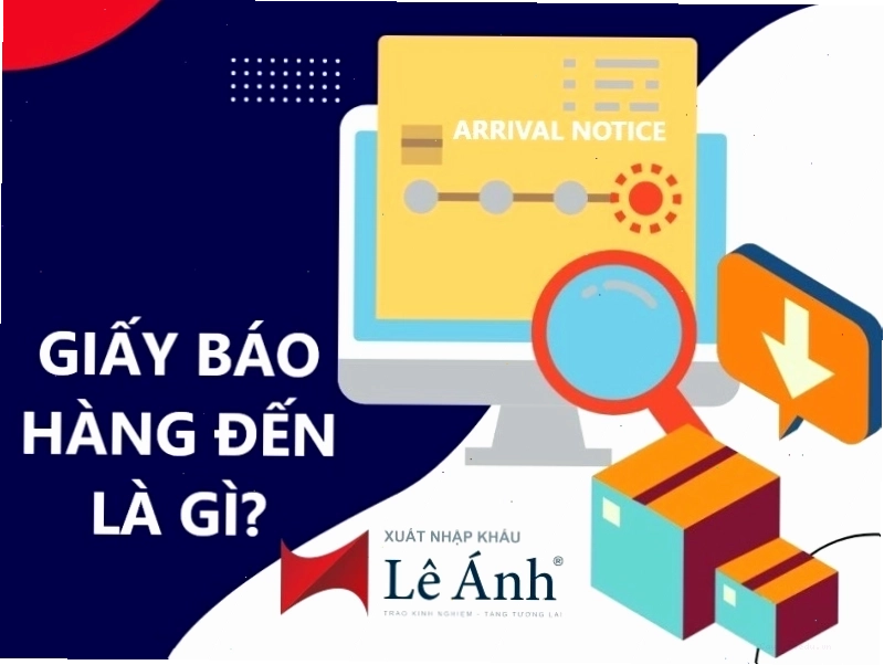 Sự khác biệt giữa Arrival Notice và Bill of Lading
