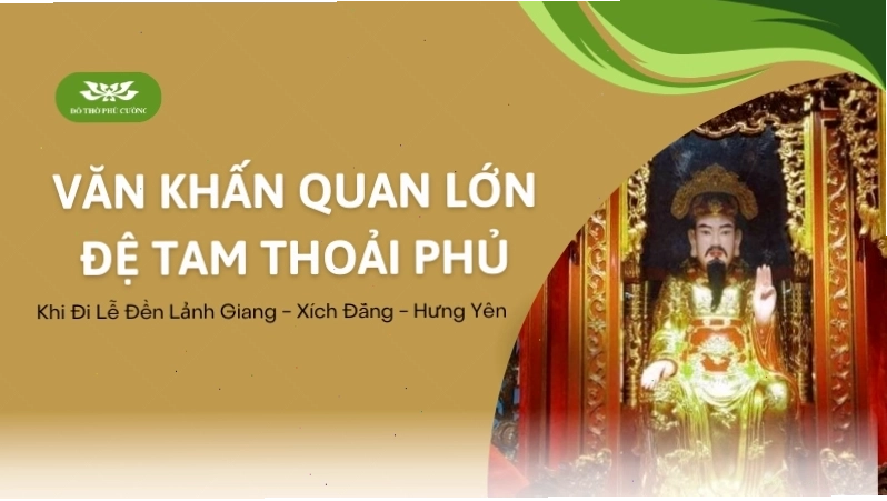 Văn khấn Quan Lớn Đệ Tam Thoải Phủ khi đi lễ đền Lảnh Giang, Xích Đằng, Hưng Yên