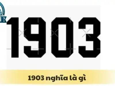 Số 1903 nghĩa là gì? Giải mã ý nghĩa bí ẩn của con số này