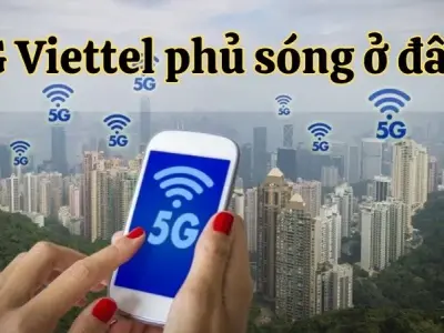 5G Viettel phủ sóng ở đâu? Nhanh như chớp, mượt mà không giật lag!