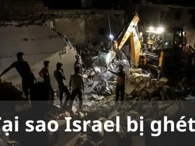Vì sao Israel bị ghét? Phân tích những nguyên nhân đằng sau 