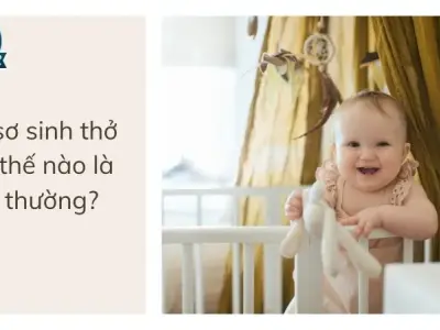Trẻ sơ sinh thở như thế nào là bình thường