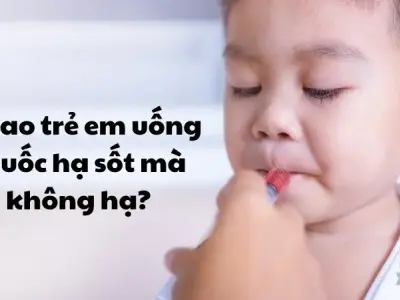 Vì sao trẻ em uống thuốc hạ sốt mà không hạ?