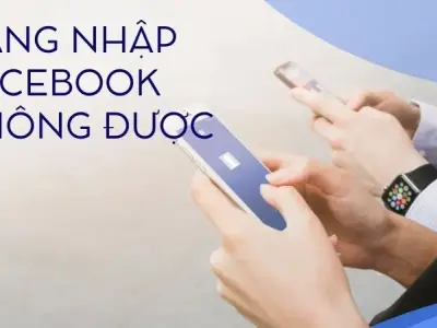 Tại sao không đăng nhập được facebook - Cách khắc phục sự cố nhanh nhất