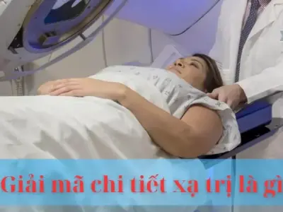 Giải mã chi tiết xạ trị là gì : Hướng dẫn đầy đủ cho người mới bắt đầu
