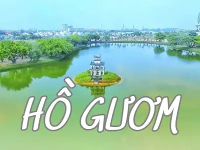 Hồ Gươm ở đâu? Khám phá trái tim Thủ đô Hà Nội