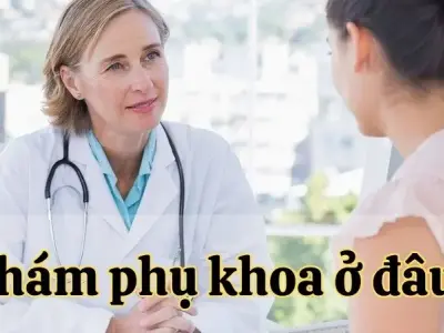 Khám phụ khoa ở đâu? Phòng khám phụ khoa uy tín, chất lượng