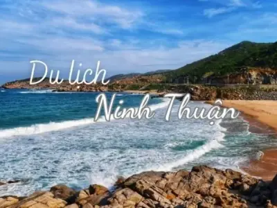 Ninh Thuận ở đâu? Khám phá vẻ đẹp huyền bí của miền Trung