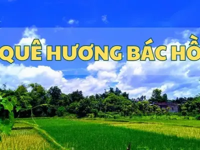 Quê Bác Hồ ở đâu? Làng Sen - Mảnh đất địa linh nhân kiệt