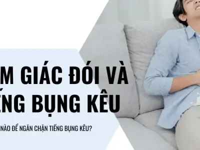 Cảm giác đói và tiếng bụng kêu - Làm thế nào để ngăn chặn tiếng bụng kêu