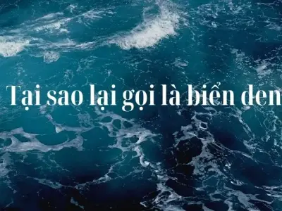 Lý do thú vị đằng sau tên gọi của biển đen