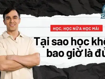 Học, học nữa, học mãi - Tại sao việc học không bao giờ là đủ