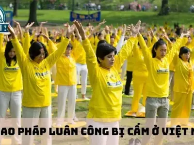 Bí mật đằng sau việc pháp luân công bị cấm ở Việt Nam: Lý do thực sự là gì?