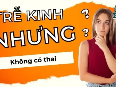 Trễ kinh nhưng không có thai - Các lý do cần biết
