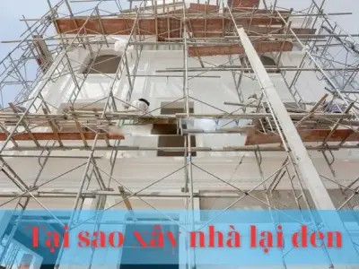 Hoá giải bí mật : Tại sao xây nhà lại đen