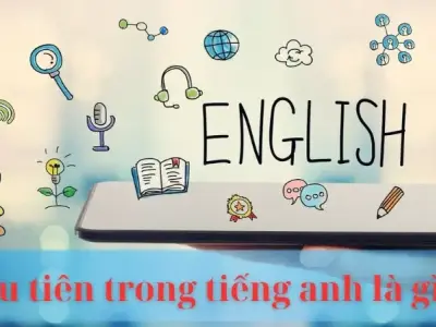 Giải mã ưu tiên tiếng anh là gì và cách sử dụng hiệu quả