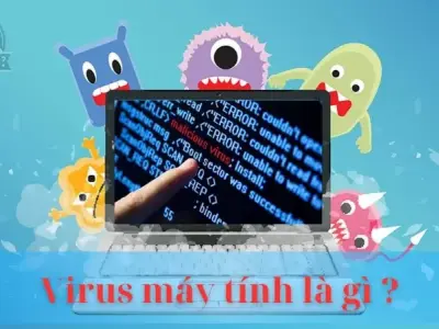 Bảo vệ hệ thống khỏi hiểm họa: Giải mã virus máy tính là gì?