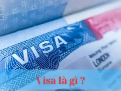 Visa là gì? Cẩm nang toàn diện bạn không nên bỏ qua