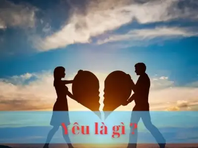 Tình yêu là gì ? Khám phá nơi cảm xúc thăng hoa