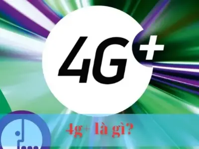4g+ là gì? Giải mã công nghệ viễn thông tiên tiến