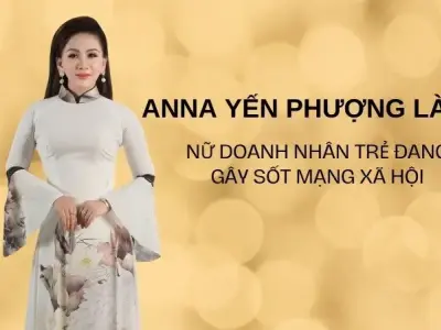 Anna Yến Phượng là ai? Nữ doanh nhân trẻ đang gây sốt mạng xã hội